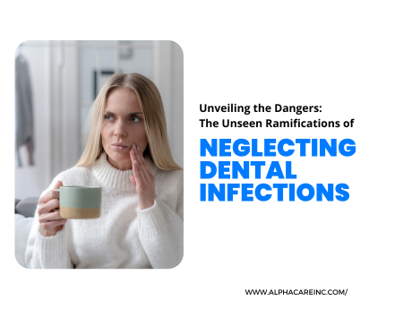 Unveiling the Dangers: The Unseen Ramifications of Neglecting Dental Infections